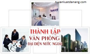 Dịch vụ thành lập văn phòng đại diện công ty nước ngoài tại Đà Nẵng